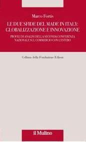 Le due sfide del Made in Italy: Globalizzazione e innovazione. Profili di analisi della seconda conferenza nazione sul commercio con l'estero