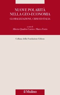 Nuove polarità nella geo-economia. Globalizzazione, crisi ed Italia 