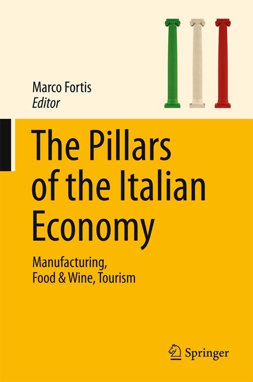 The Pillars of the Italian Economy. Manufacturing, Food & Wine, Tourism